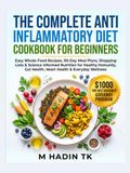 THE COMPLETE ANTI INFLAMMATORY DIET COOKBOOK FOR BEGINNERS