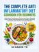 THE COMPLETE ANTI INFLAMMATORY DIET COOKBOOK FOR BEGINNERS