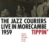 Live The Jazz Couriers Live In Morecambe 1959 - Tippin