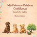 Mis Libri GmbH Mis Primeras Palabras Cotidianas Español y Inglés Paperback