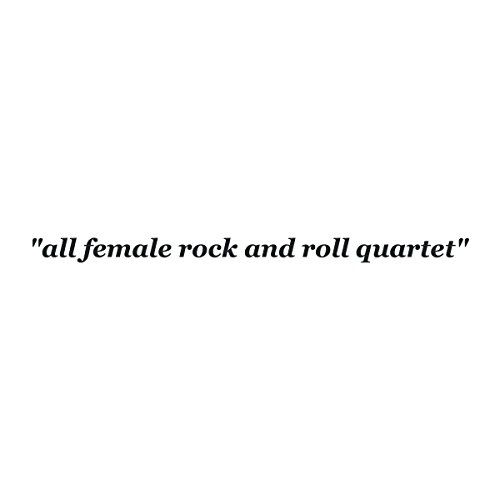 All Female Rock and Roll Quartet/Including Limited ed 12x12 22 Page Art/Lyrics Book