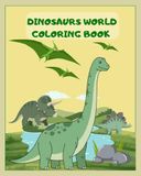 Dinosaur Coloring Book for Kids: Fun and Easy Coloring Pages Featuring Prehistoric Dinosaurs for Boy and Girls Ages 3-8