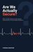 Are We Actually Secure?: What Leaders Need to Know About Cybersecurity, AI and Digital Resilience