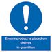 Zorg S40 Panneau avec inscription « ensure product is placed on shelves in quantities » 400 x 400 mm