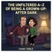 The Unfiltered A–Z of Being a Grown-Up: After Dark Edition