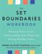 The Piatkus Books The Set Boundaries Workbook