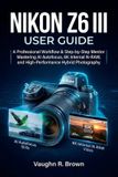 Nikon Z6 III User Guide