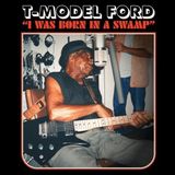 V2 Red Eye T-Model Ford I Was Born in a Swamp