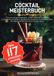 Cocktail Meisterbuch: Über 117 aufregende Mixideen – Frisch, aromatisch und leicht zuzubereiten, von zeitlosen Klassikern bis innovativen ... exklusiven Profi-Hinweisen für jeden Anlass