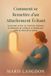Comment Independently Published Comment se Remettre d'un Attachement Évitant: Surmontez la Peur de l'intimité, Guérissez les Blessures de L'enfance et Sentez-vous enfin en Sécurité en amour Paperback