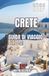 CRETE GUIDA DI VIAGGIO 2026-2027: Spiagge, gole e storia antica: da Chania a Lasithi