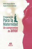 Preparación para la maternidad: Un compromiso de amor