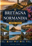 Guida Bretagna e Normandia 2026–2027 Guida di viaggio