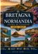 Guida Bretagna e Normandia 2026–2027 Guida di viaggio