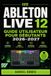 Ableton Live 12 Guide Utilisateur pour Débutants 2026–2027: Production Musicale, Mixage et Composition Maîtrisez les Workflows, Astuces et Secrets du Studio Numérique