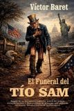 El Independently Published El Funeral del Tío Sam
