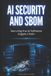 AI Security and SBOM: Securing the AI Software Supply Chain