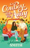 Cowboy, Willow Creek Cowboy, Take Me Away