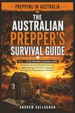 The Australian Prepper’s Survival Guide