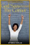 God Independently Published God Sees Around the Corner Paperback