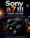 Sony a7 III User Guide