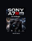 Sony A7R VI Für Anfänger