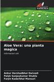 Aloe Edizioni Sapienza Aloe Vera: una pianta magica: Informazioni utili