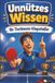 Unnützes Independently Published Unnützes Wissen für Tischtennis-Klugscheißer