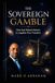 THE SOVEREIGN GAMBLE: HOW GOD RISKED HEAVEN TO LEGALIZE YOUR FREEDOM