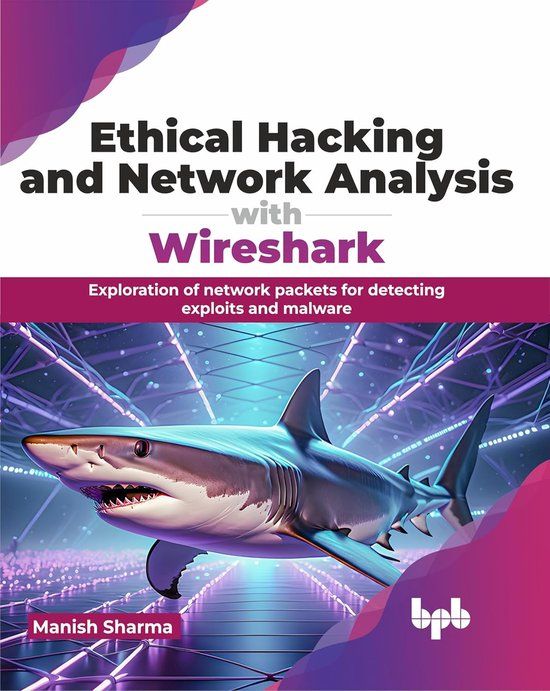 Ethical Bpb Publications Ethical Hacking and Network Analysis with Wireshark