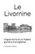Le Livornine: Origine storica di un modello giuridico di accoglienza