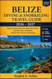 Belize Scuba Diving & Snorkeling Travel Guide 2026–2027