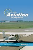 Aviation Bookstore LLC Aviation for Beginners Paperback