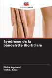 Syndrome Editions Notre Savoir Syndrome de la bandelette ilio-tibiale