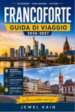 FRANCOFORTE GUIDA DI VIAGGIO 2026-2027