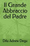 Il Grande Abbraccio del Padre