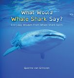 What Animals Know What Would Whale Shark Say? Hardcover