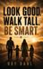 Look Libri GmbH Look Good. Walk Tall. Be Smart
