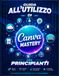Canva Canva Mastery: Guida pratica a Canva per principianti: impara a creare grafiche professionali, contenuti social, ebook, presentazioni e prodotti digitali passo dopo passo
