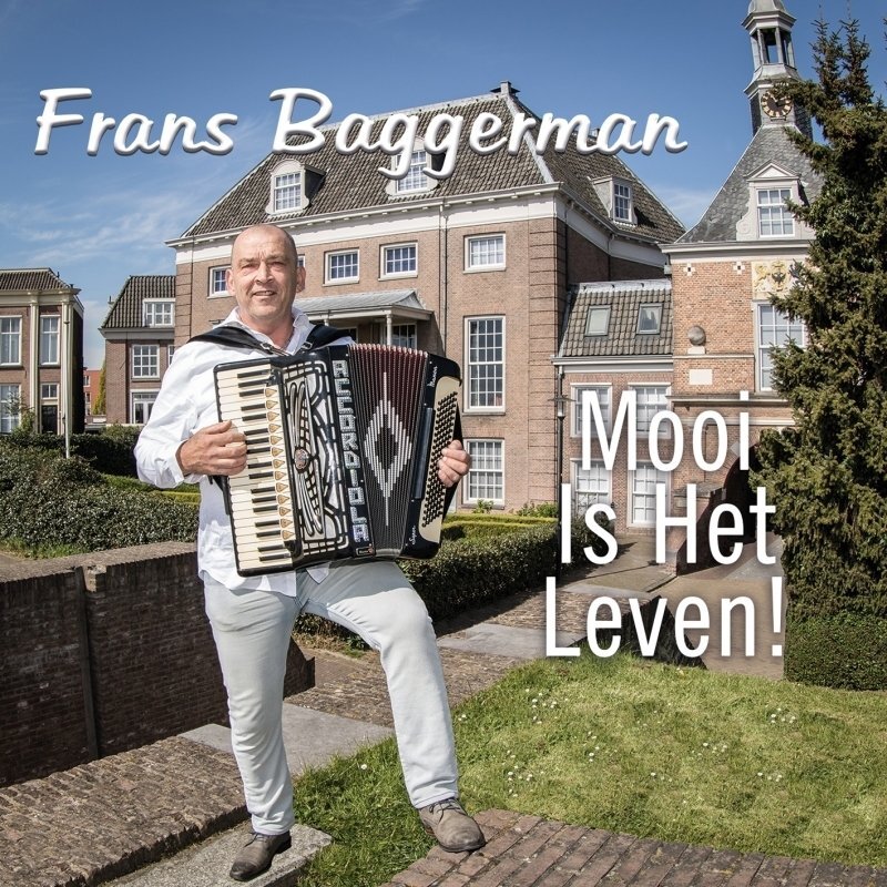 HEARTSELLING Frans Baggerman - Mooi Is Het Leven