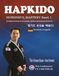 HAPKIDO HOSHINSUL MASTERY Band. 1: INTERNATIONALES HAPKIDO INSTRUKTORENHANDBUCH