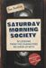 Saturday Morning Society: 52 Lessons from the Characters We Grew Up With, for the Children We're Raising — A New Dad Devotional