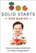 Solid Starts Solid Starts for Babies