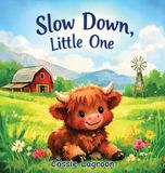Slow Down, Little One