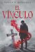 El vinculo: Sanguíneos II: Una novela de fantasía oscura y romance