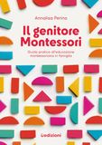 Il Uppa Edizioni Il genitore Montessori. Guida pratica all'educazione montessoriana in famiglia Paperback