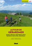 Autour Glenat Autour de Gérardmer (3e ed): Gérardmer, vallée des lacs, Schlucht-Hohneck, La Bresse, Haute Meurthe, Meurthe et bassin de Saint-Dié-des-Vosges, Calvaire-Lac Blanc, vallée de Munster...