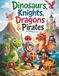Dinosaurs, Knights, Dragons & Pirates Coloring Book for Kids Ages 4–8