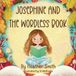Josephine Libri GmbH Josephine And The Wordless Book