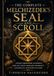 THE COMPLETE MELCHIZEDEK'S SEAL AND SCROLL